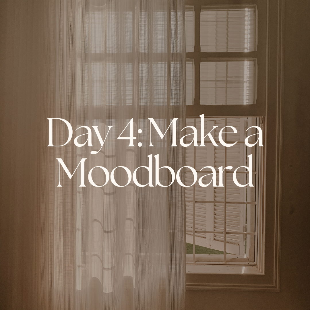 Day 4: Make a Moodboard