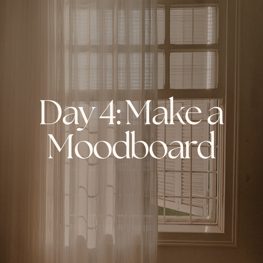 Day 4: Make a Moodboard