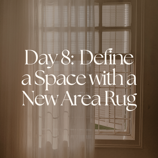 Day 8: Define a Space with a New Area Rug